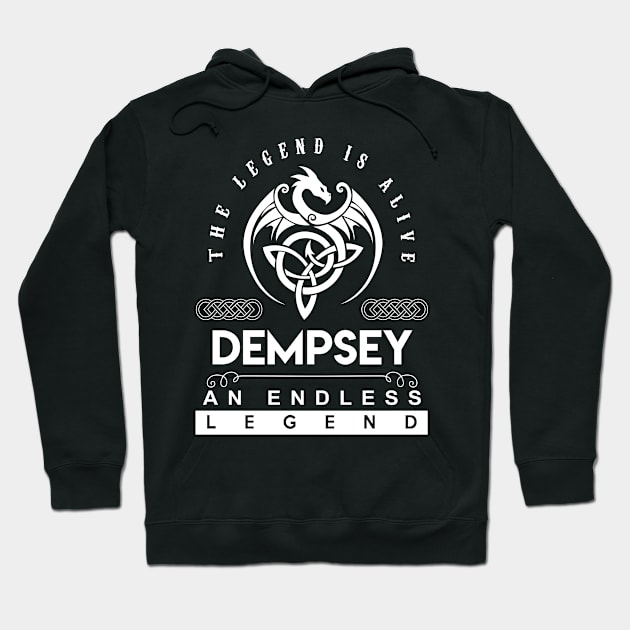 Dempsey Name T Shirt - The Legend Is Alive - Dempsey An Endless Legend Dragon Gift Item Hoodie by riogarwinorganiza